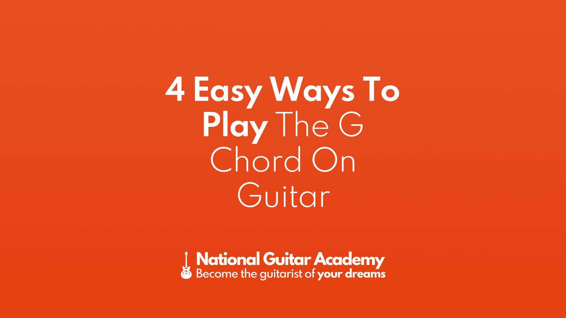 4 Ways to Play The G Guitar Chord