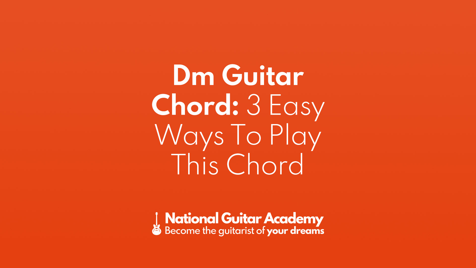 3 Ways to Play the Dm Guitar Chord