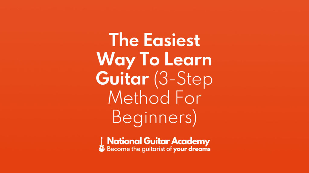 the-easiest-way-to-learn-guitar-3-step-method-for-beginners