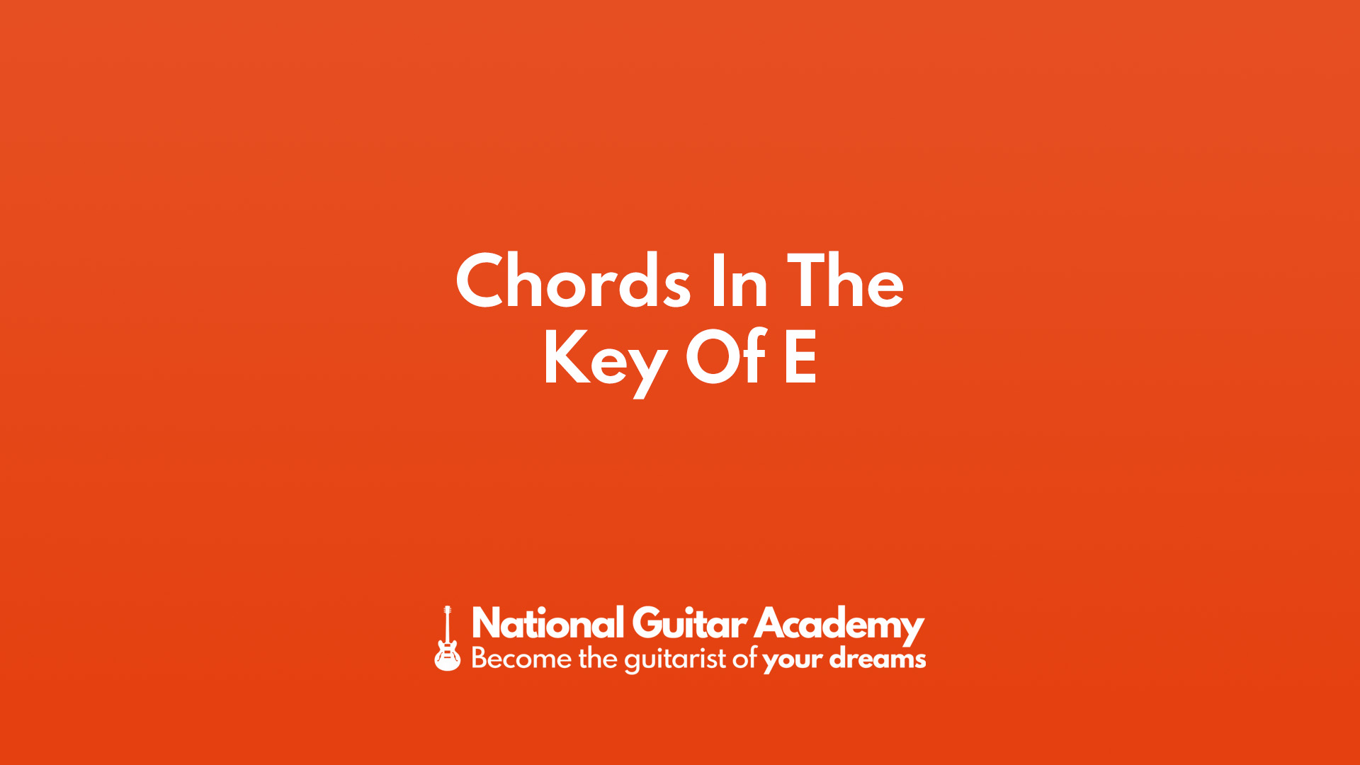 what-are-the-chords-in-key-of-e-national-guitar-academy