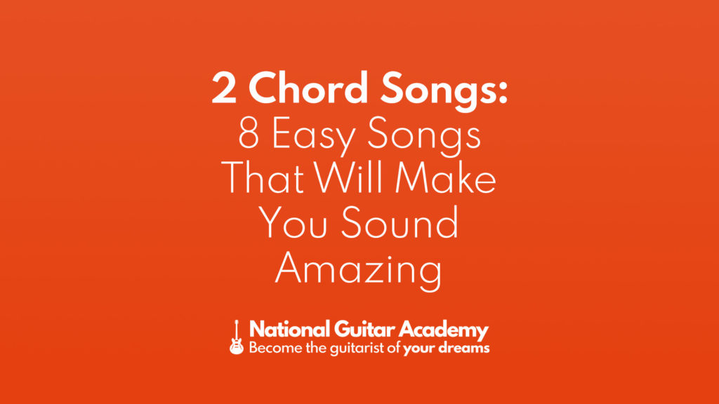 2-chord-songs-8-easy-songs-that-will-make-you-sound-amazing-national