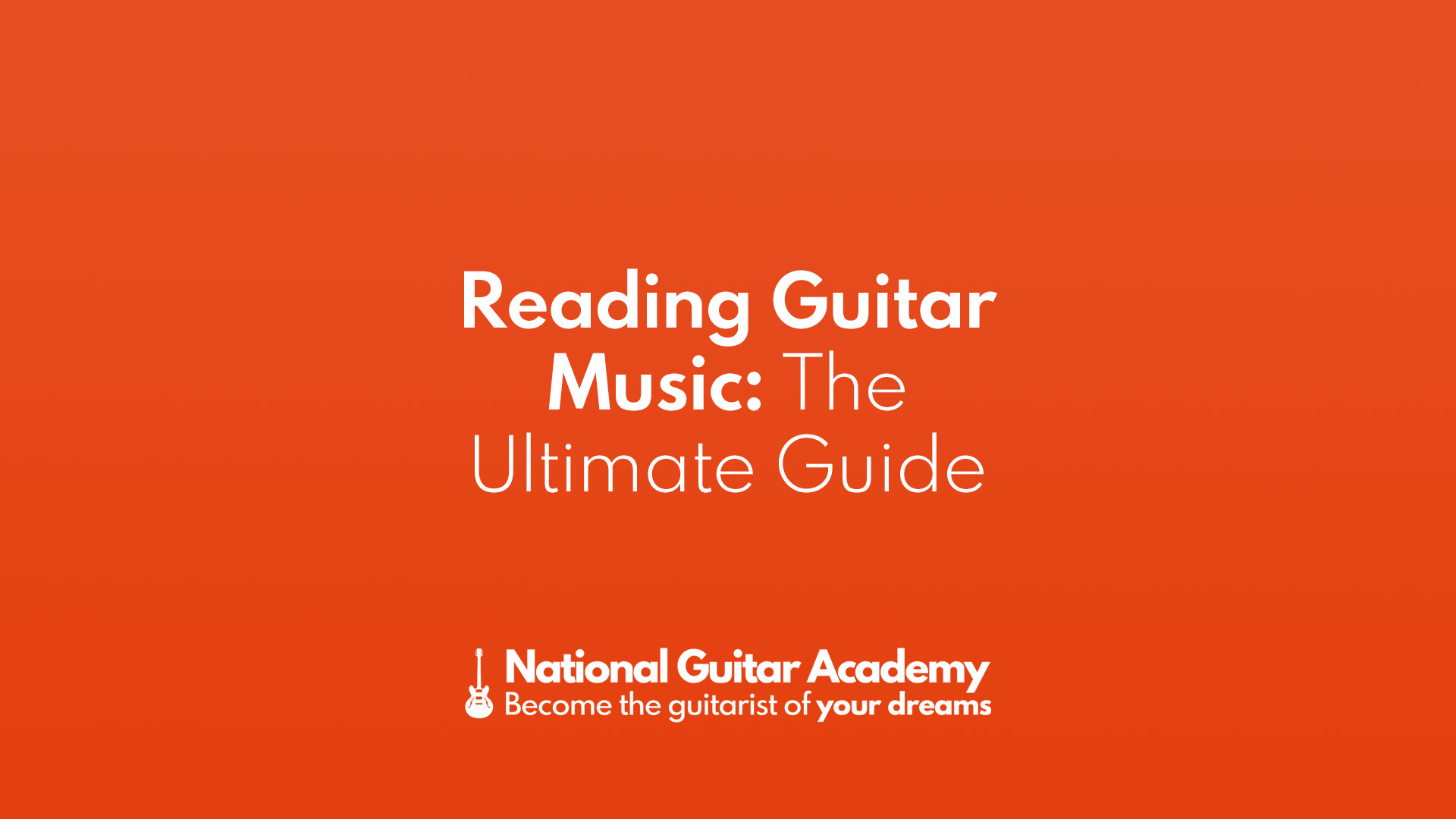 Guitar String Notes - The Ultimate Guide - National Guitar Academy