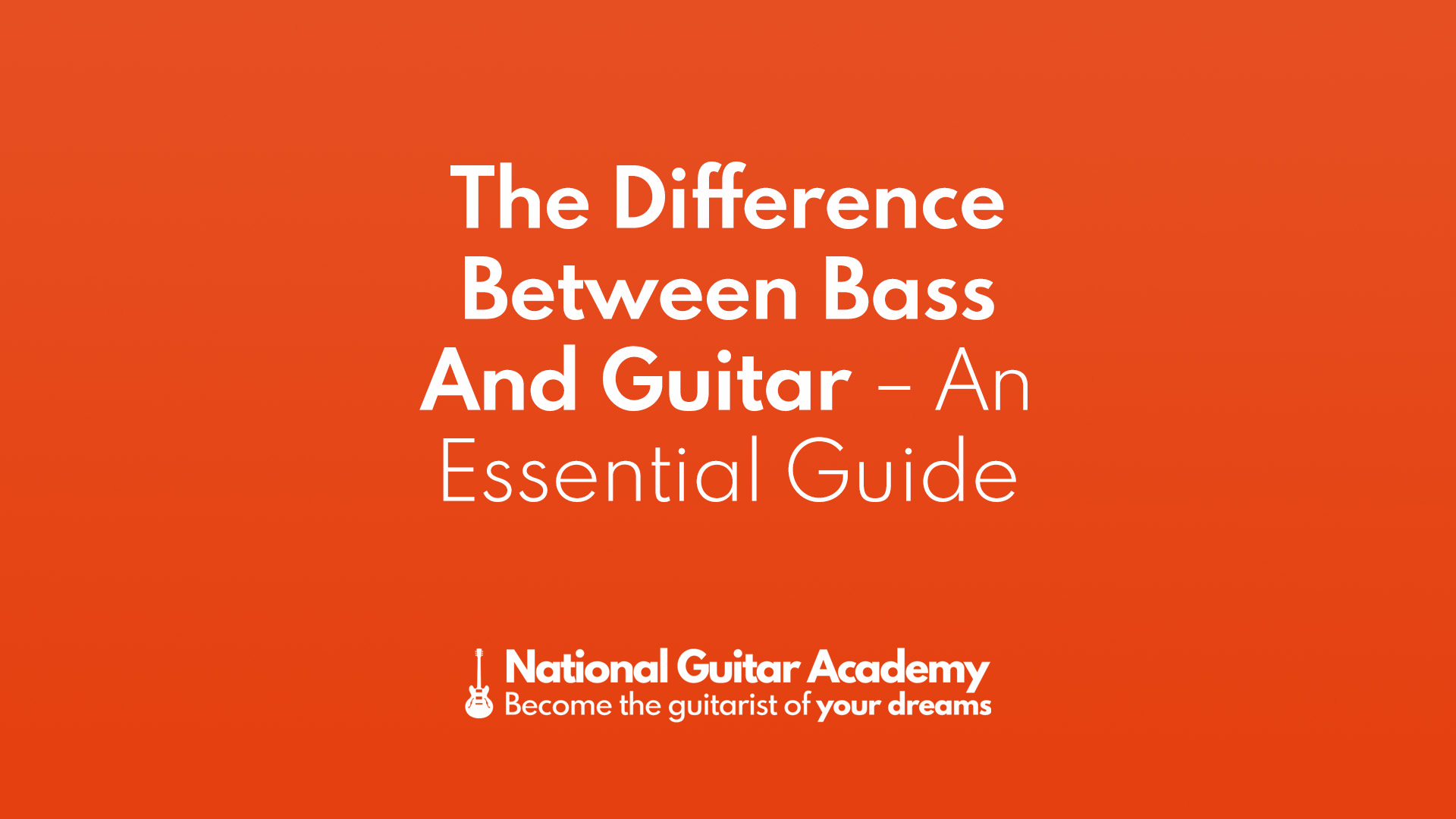 The Difference Between Bass And Guitar An Essential Guide