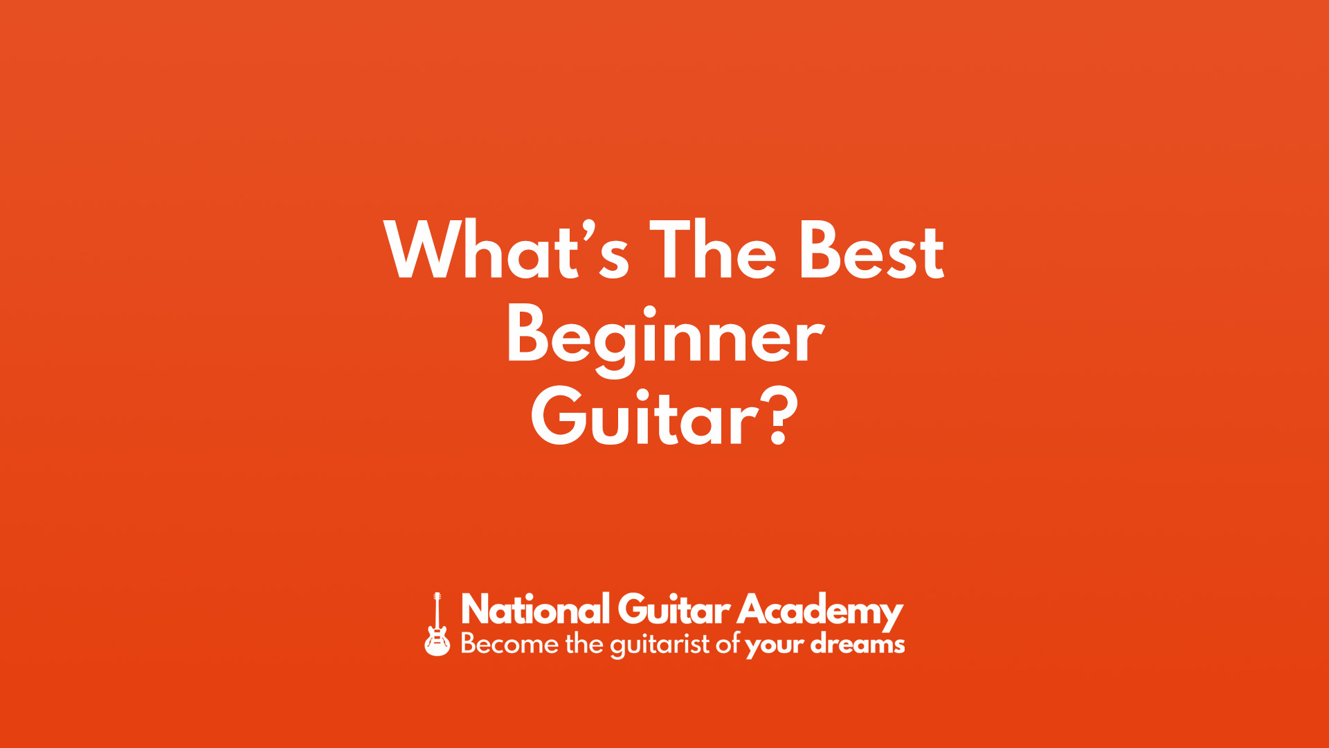 What Is The Best Beginner Guitar?